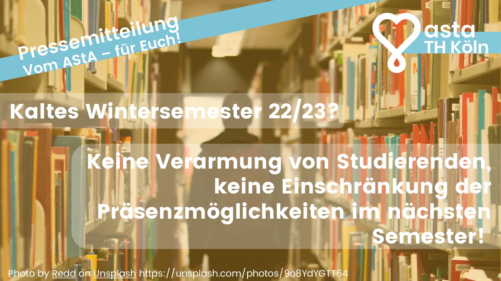 Kaltes Wintersemester 22/23? Keine Verarmung von Studierenden, keine Einschränkung der Präsenzmöglichkeiten im nächsten Semester! 